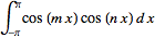 int_(-pi)^picos(mx)cos(nx)dx