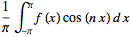 1/piint_(-pi)^pif(x)cos(nx)dx