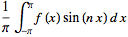 1/piint_(-pi)^pif(x)sin(nx)dx