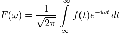 F(\omega)= \frac{1}{\sqrt{2 \pi}} \int\limits_{-\infty}^\infty f(t) e^{-\mathrm{i} \omega t} \,dt